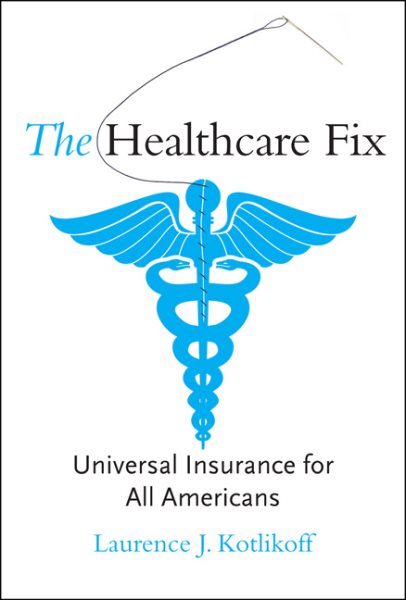 The Healthcare Fix: Universal Insurance for All Americans (MIT Press) cover