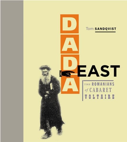 Dada East: The Romanians of Cabaret Voltaire (The MIT Press) cover