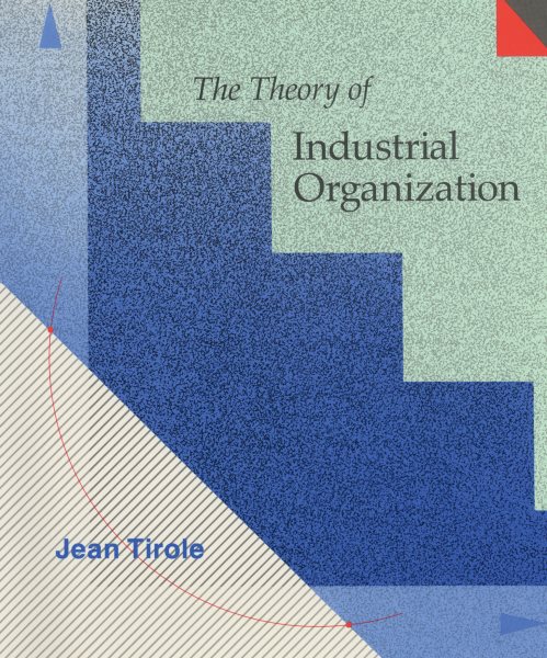 The Theory of Industrial Organization (The MIT Press) cover