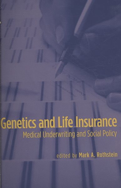 Genetics and Life Insurance: Medical Underwriting and Social Policy (Basic Bioethics) cover