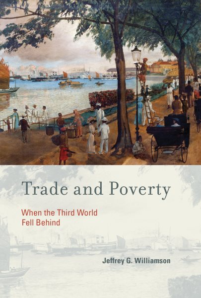 Trade and Poverty: When the Third World Fell Behind (The MIT Press) cover
