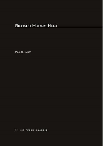 Richard Morris Hunt (MIT Press) cover