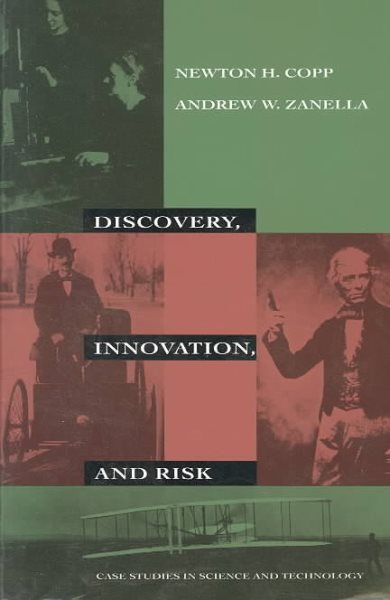 Discovery, Innovation, and Risk: Case Studies in Science and Technology (New Liberal Arts) cover