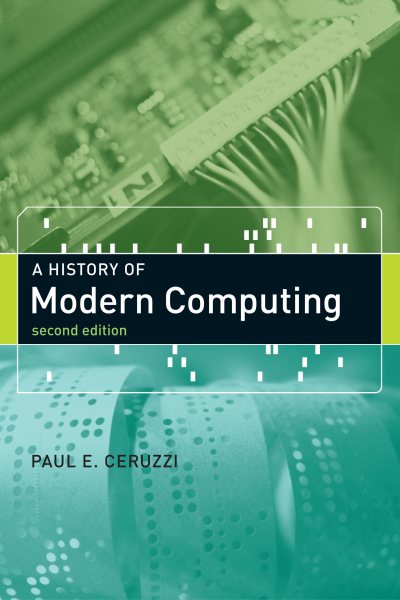 A History of Modern Computing (History of Computing) cover
