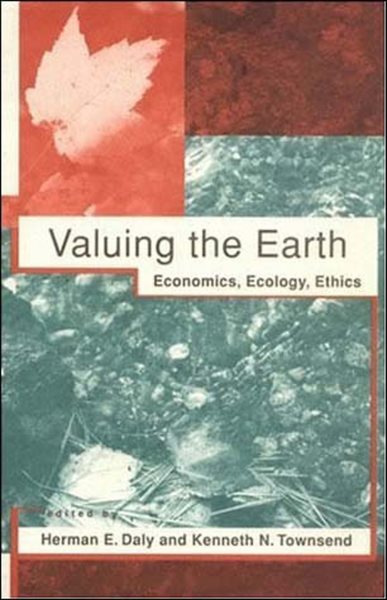 Valuing the Earth: Economics, Ecology, Ethics cover
