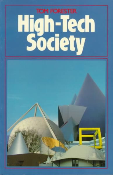 High-Tech Society: The Story of the Information Technology Revolution cover