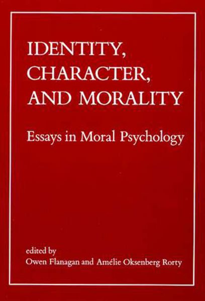 Identity, Character, and Morality: Essays in Moral Psychology cover