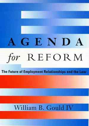Agenda for Reform: The Future of Employment Relationships and the Law cover