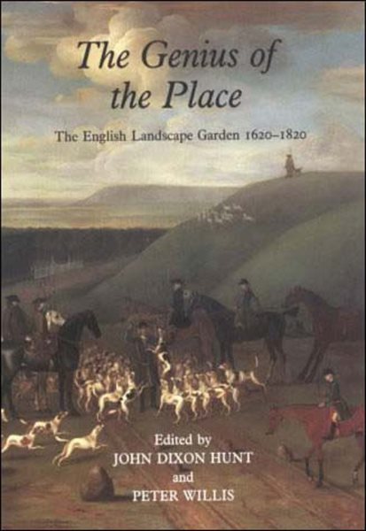 The Genius of the Place: The English Landscape Garden, 1620-1820 cover