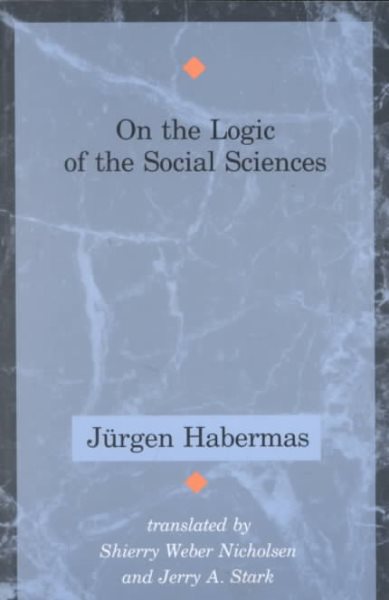 On the Logic of the Social Sciences (Studies in Contemporary German Social Thought) cover