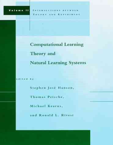Computational Learning Theory and Natural Learning Systems, Vol. II: Intersections between Theory and Experiment cover