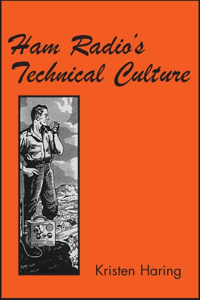 Ham Radio's Technical Culture (Inside Technology) cover