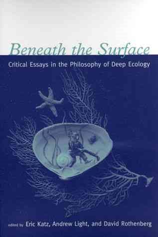 Beneath the Surface: Critical Essays in the Philosophy of Deep Ecology cover