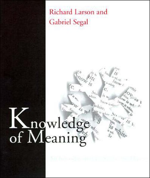 Knowledge of Meaning: An Introduction to Semantic Theory cover