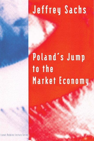 Poland's Jump to the Market Economy (Lionel Robbins Lectures) cover