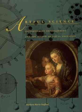 Artful Science: Enlightenment Entertainment and the Eclipse of Visual Education cover