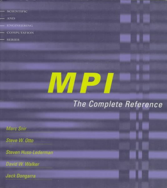 Mpi: The Complete Reference (Scientific and Engineering Computation Series) cover