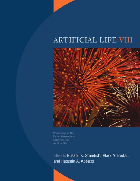Artificial Life VIII: Proceedings of the Eighth International Conference on Artificial Life (Complex Adaptive Systems) cover