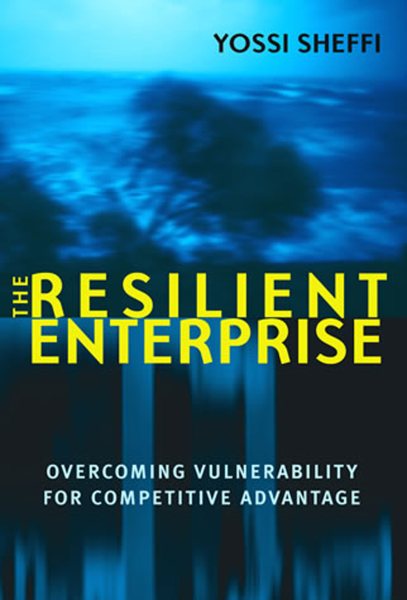The Resilient Enterprise: Overcoming Vulnerability for Competitive Advantage (The MIT Press) cover