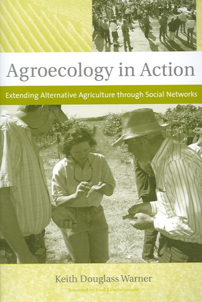 Agroecology in Action: Extending Alternative Agriculture through Social Networks (Food, Health, and the Environment) cover