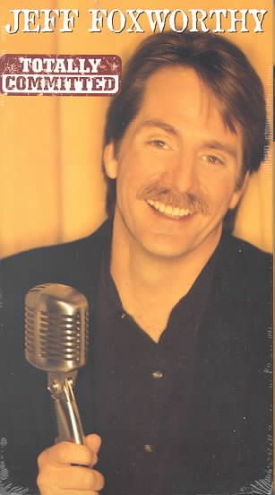 Jeff Foxworthy - Totally Committed [VHS] cover