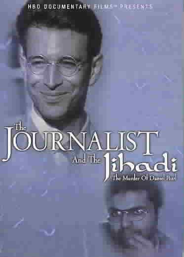 The Journalist and the Jihadi - The Murder of Daniel Pearl cover