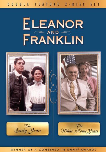 Eleanor and Franklin Double Feature (The Early Years / The White House Years) cover