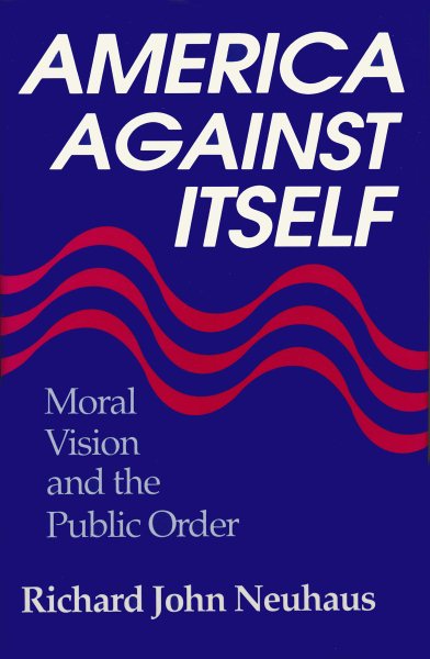 America Against Itself: Moral Vision and the Public Order cover