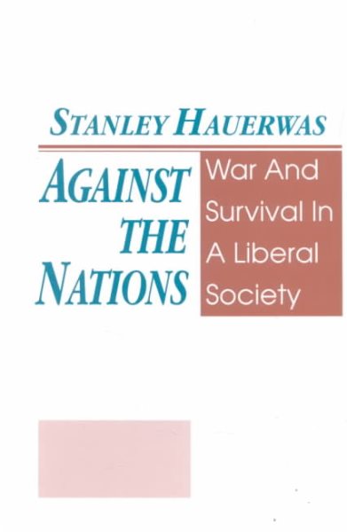 Against The Nations: War and Survival in a Liberal Society cover