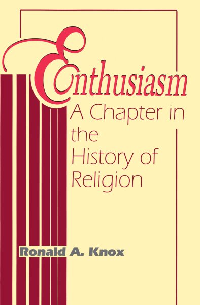 Enthusiasm: A Chapter in the History of Religion cover
