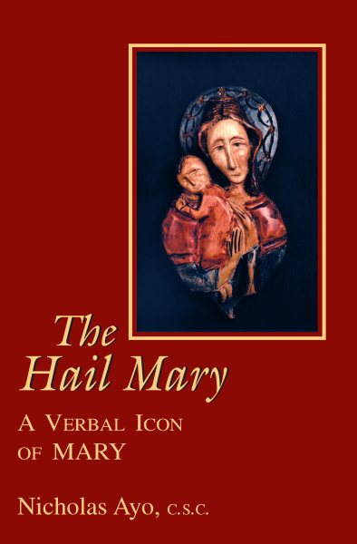 Hail Mary, The: A Verbal Icon of Mary cover