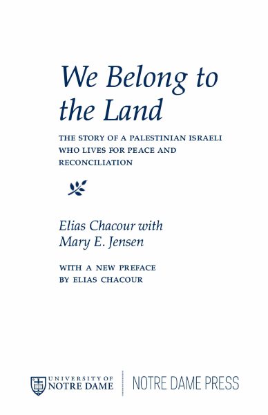 We Belong to the Land: The Story of a Palestinian Israeli Who Lives for Peace and Reconciliation (The Erma Konya Kess Lives of the Just and Virtuous Series) cover