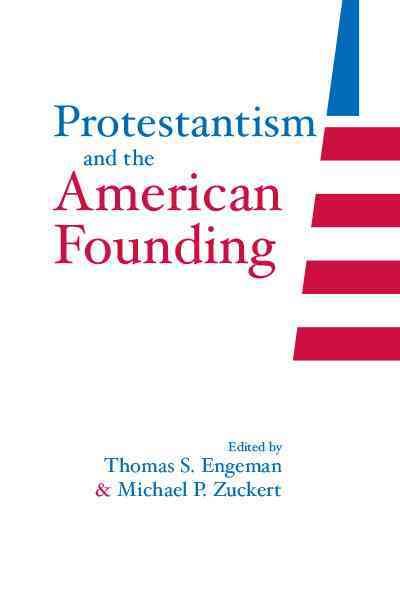 Protestantism And The American Founding (LOYOLA TOPICS POLITI) cover