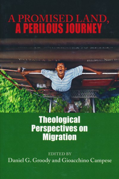A Promised Land, A Perilous Journey: Theological Perspectives on Migration cover
