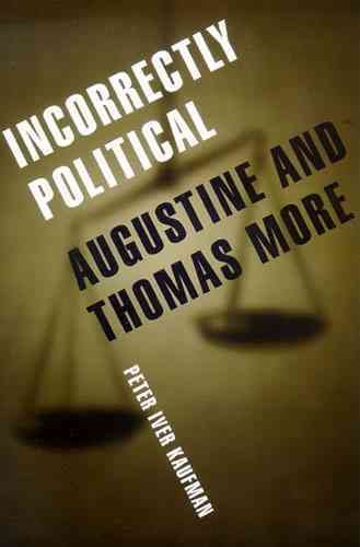 Incorrectly Political: Augustine and Thomas More cover