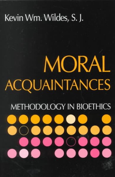 Moral Acquaintances: Methodology in Bioethics cover