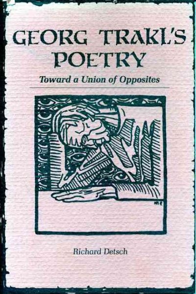 Georg Trakl's Poetry: Toward a Union of Opposites cover