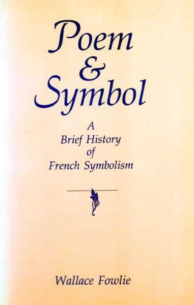 Poem and Symbol: A Brief History of French Symbolism cover