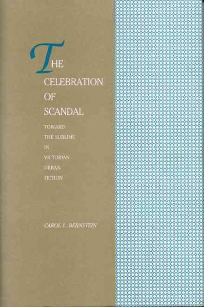 The Celebration of Scandal: Toward the Sublime in Victorian Urban Fiction cover