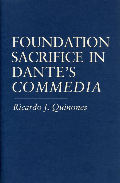 Foundation Sacrifice in Dante's (Penn State Studies in Romance Literatures)