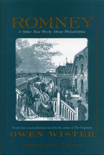 Romney: And Other New Works About Philadelphia By Owen Wister cover