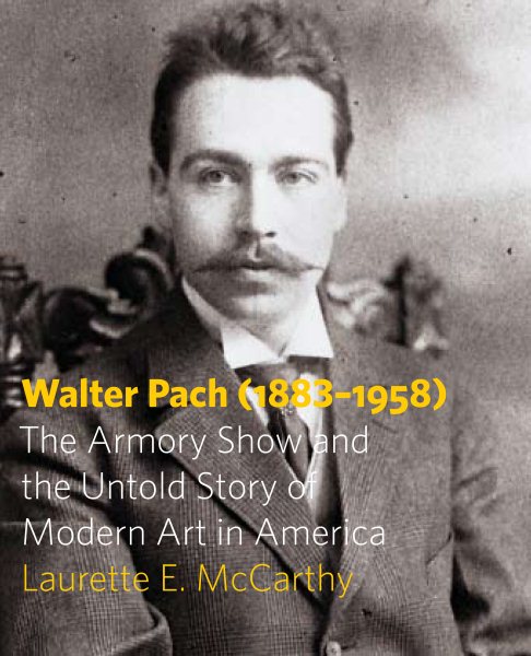 Walter Pach (1883–1958): The Armory Show and the Untold Story of Modern Art in America cover