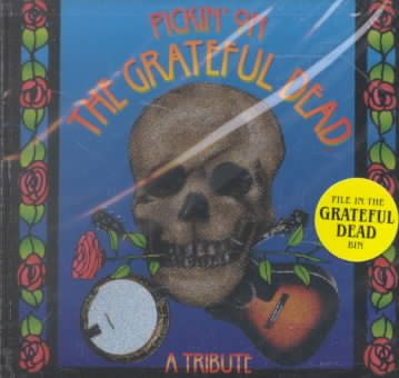 Pickin on the Grateful Dead: A Tribute / Various cover