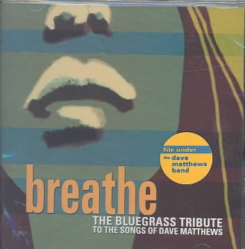 Breathe: The bluegrass tribute to the songs of Dave Matthews cover