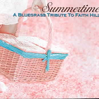 Summertime: Bluegrass Tribute to Faith Hill cover