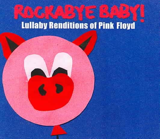 Rockabye Baby! Lullaby Renditions of Pink Floyd cover
