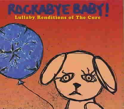 Rockabye Baby! Lullaby Renditions of The Cure cover