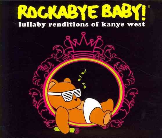 Rockabye Baby! Lullaby Renditions of Kanye West cover