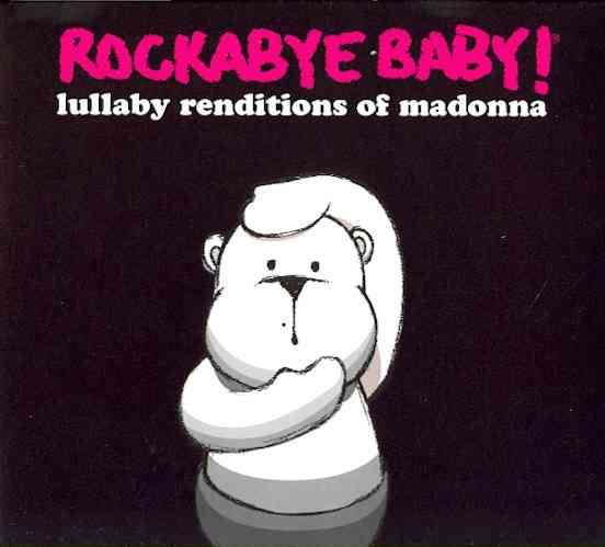 Rockabye Baby! Lullaby Renditions of Madonna cover