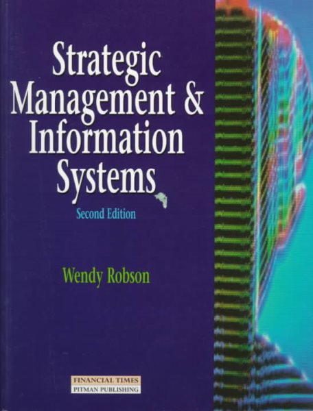 Strategic Management and Information Systems: An Integrated Approach cover